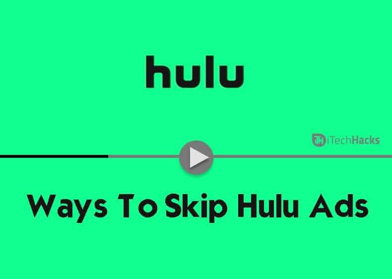 How to Skip or Block Hulu Ads Easily 2020 (3 Working Ways) How to Skip or Block Hulu Ads Easily 2020 (3 Working Ways)
