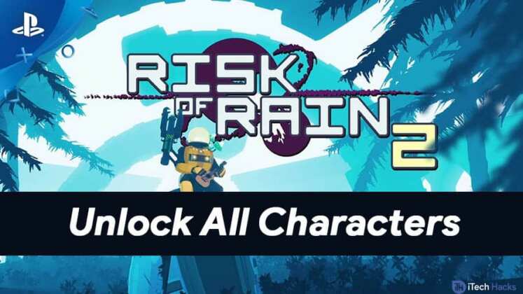 How to Unlock All Characters in Risk Of Rain 2 (Guide