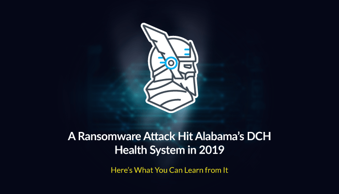 The DCH Ransomware Attack: A Teachable Moment in Cyber-History The DCH Ransomware Attack: A Teachable Moment in Cyber-History